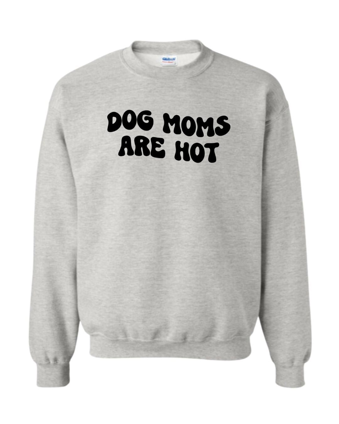 Dog Moms Are Hot Sweater - Grey