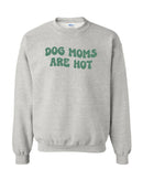 Dog Moms Are Hot Sweater - Grey