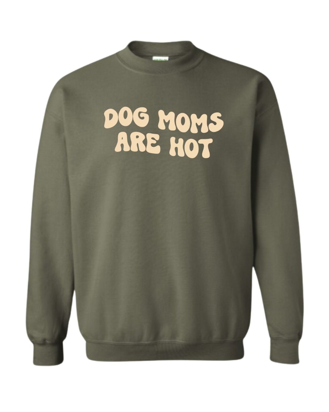 Dog Moms Are Hot Sweater - Hunter Green