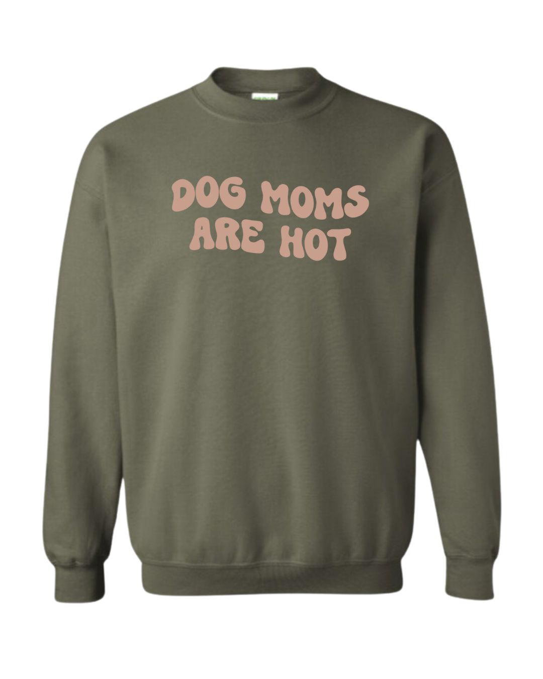 Dog Moms Are Hot Sweater - Hunter Green