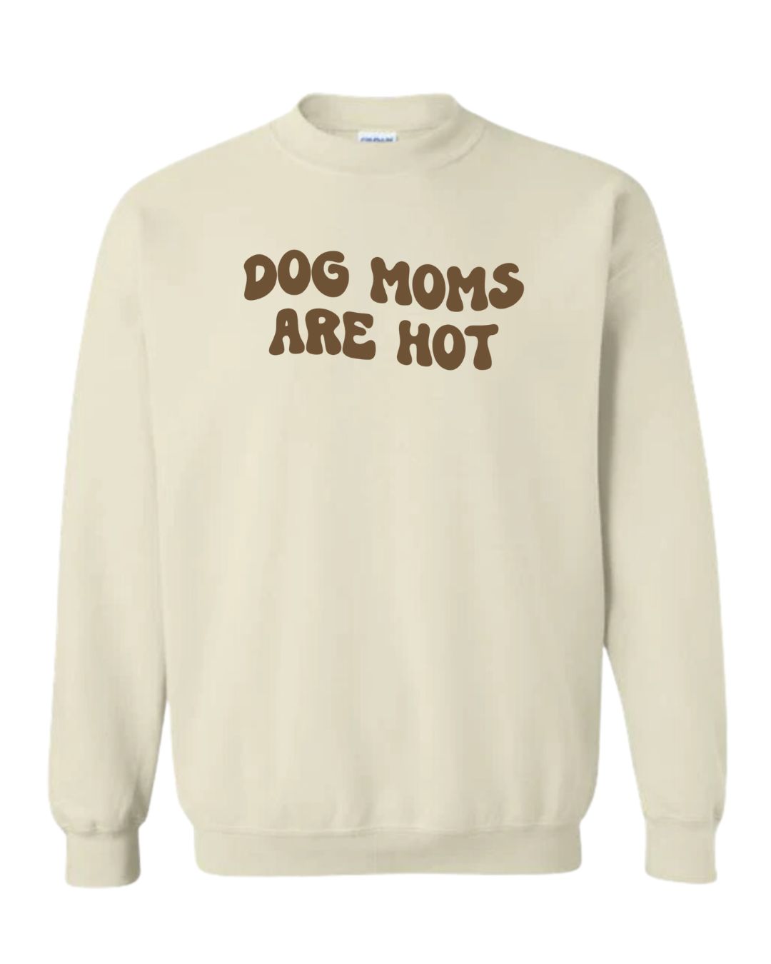 Dog Moms Are Hot Sweater - Sand