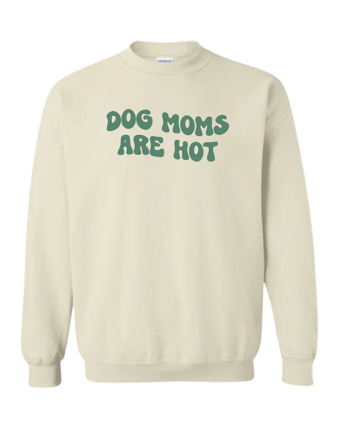 Dog Moms Are Hot Sweater - Sand