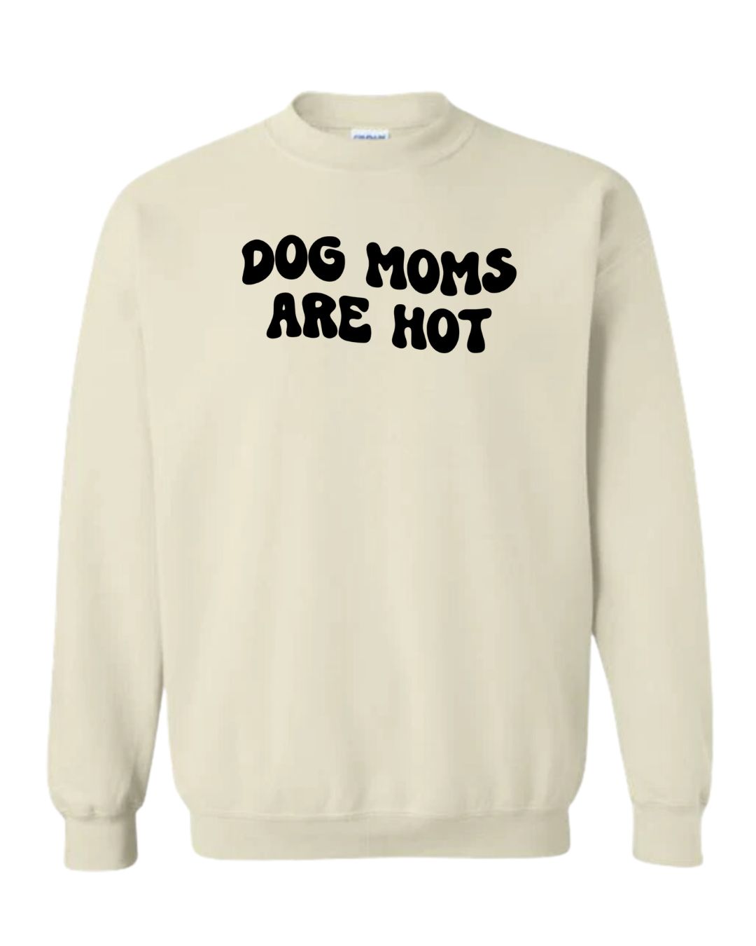 Dog Moms Are Hot Sweater - Sand