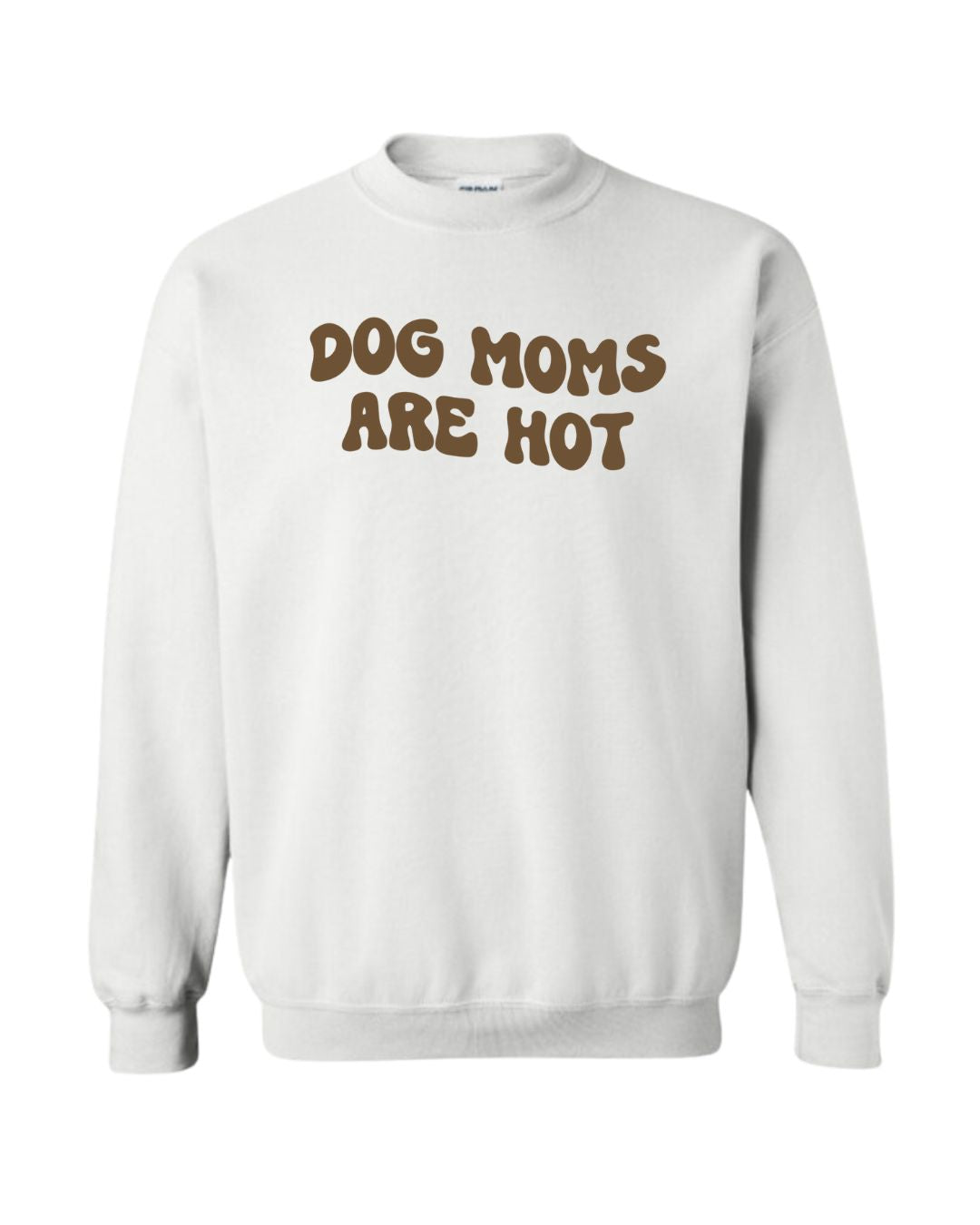 Dog Moms Are Hot Sweater - White