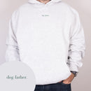 Dog Father Hoodie