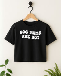 Dog Moms Are Hot Crop Top - Black