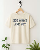 Dog Mom's Are Hot - Oat Milk
