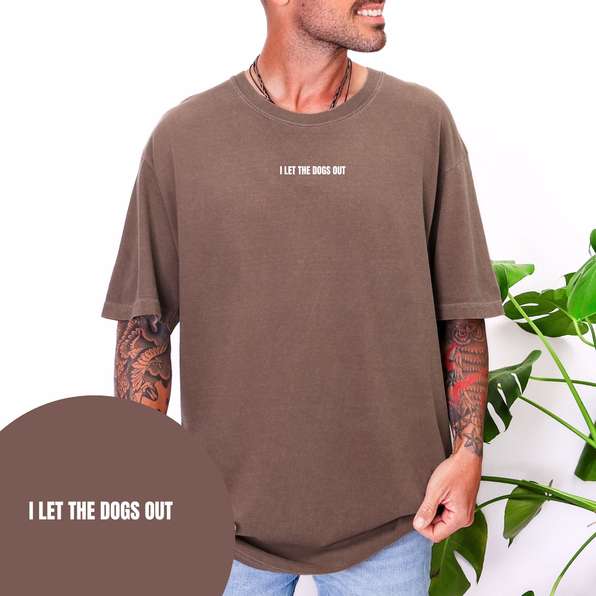 I Let The Dogs Out T-shirt