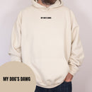 My Dog's Dawg Hoodie
